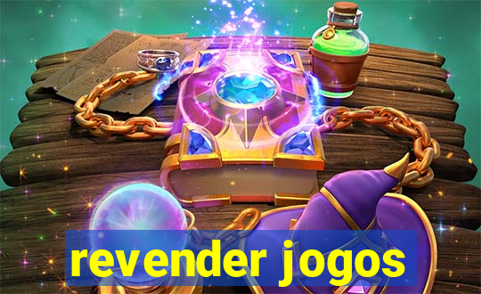 revender jogos